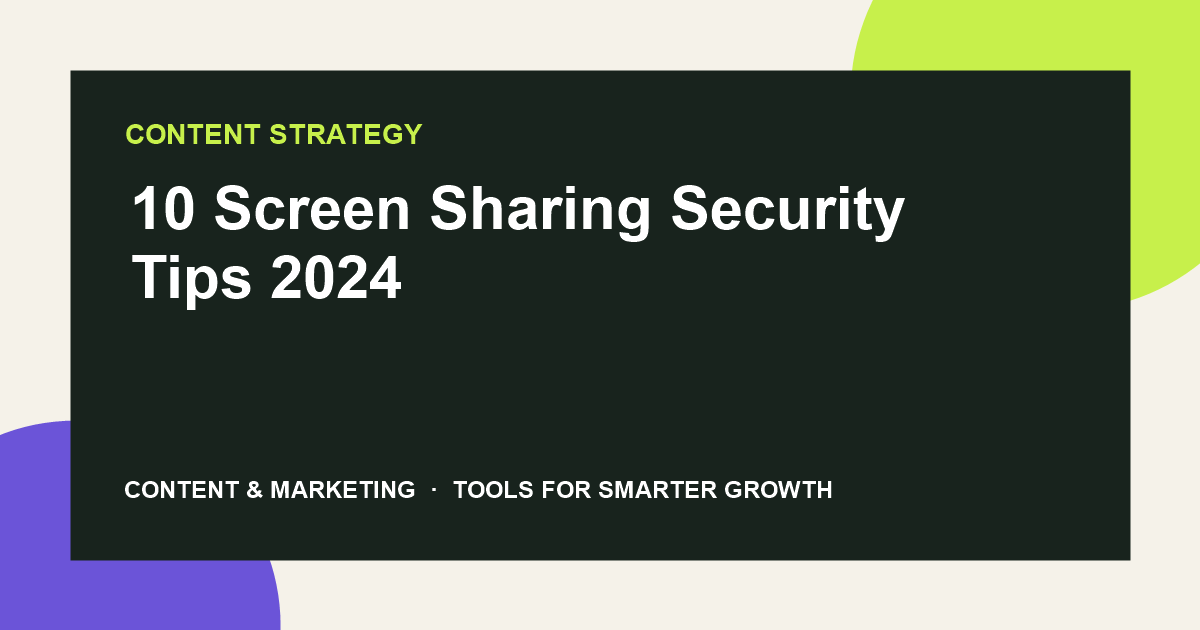 10 Screen Sharing Security Tips 2024