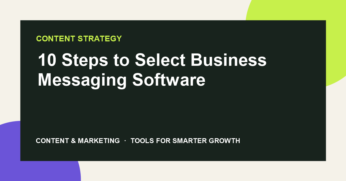 10 Steps to Select Business Messaging Software