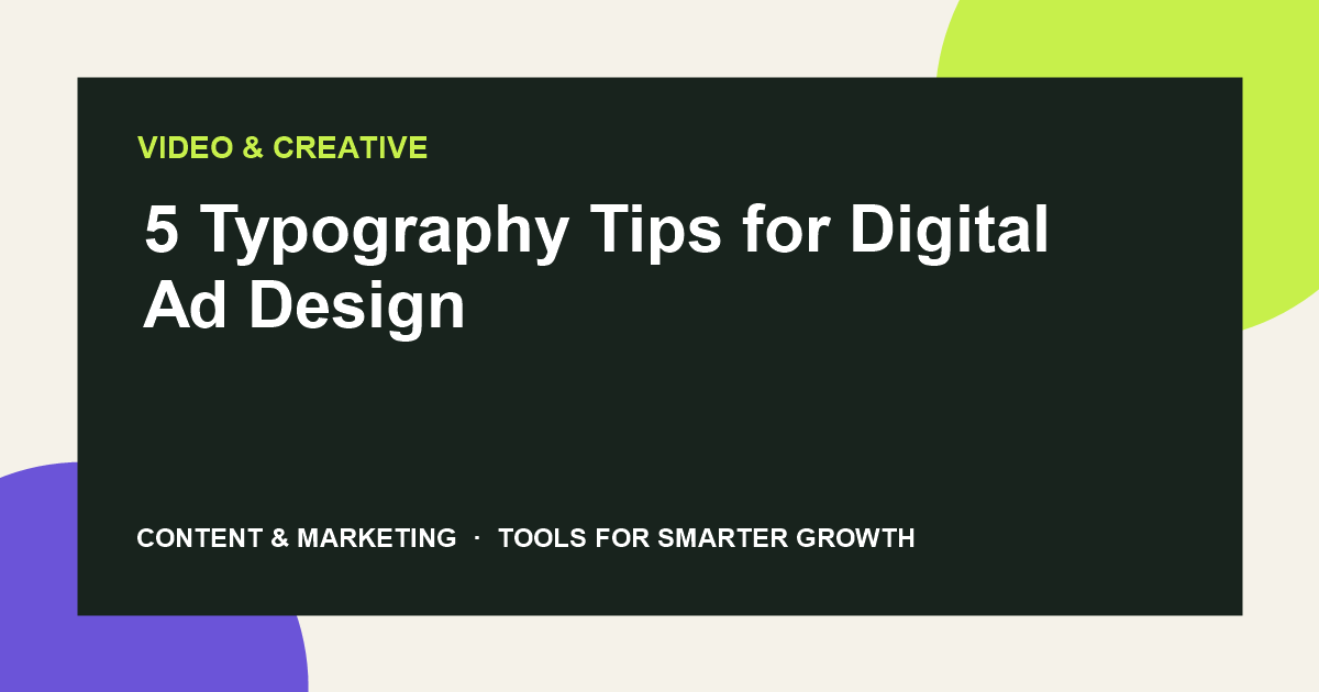 5 Typography Tips for Digital Ad Design