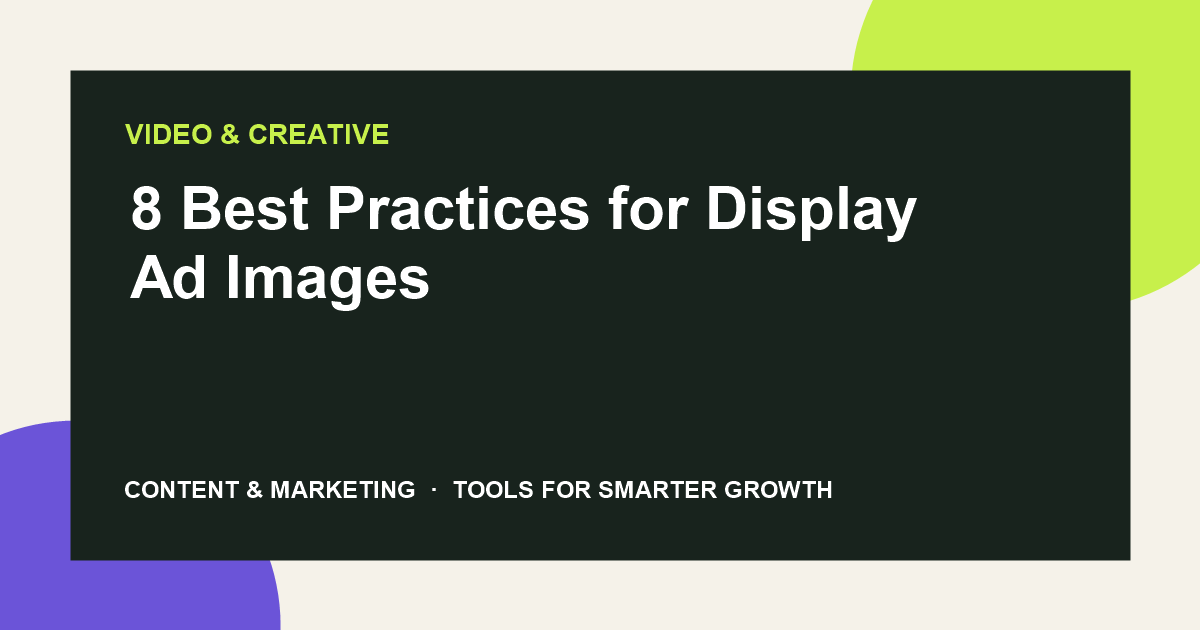 8 Best Practices for Display Ad Images