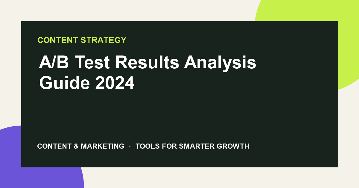 A/B Test Results Analysis Guide 2024