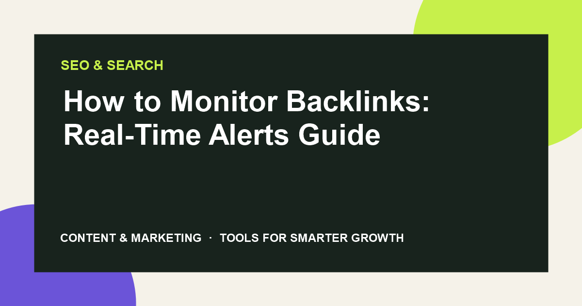 How to Monitor Backlinks: Real-Time Alerts Guide