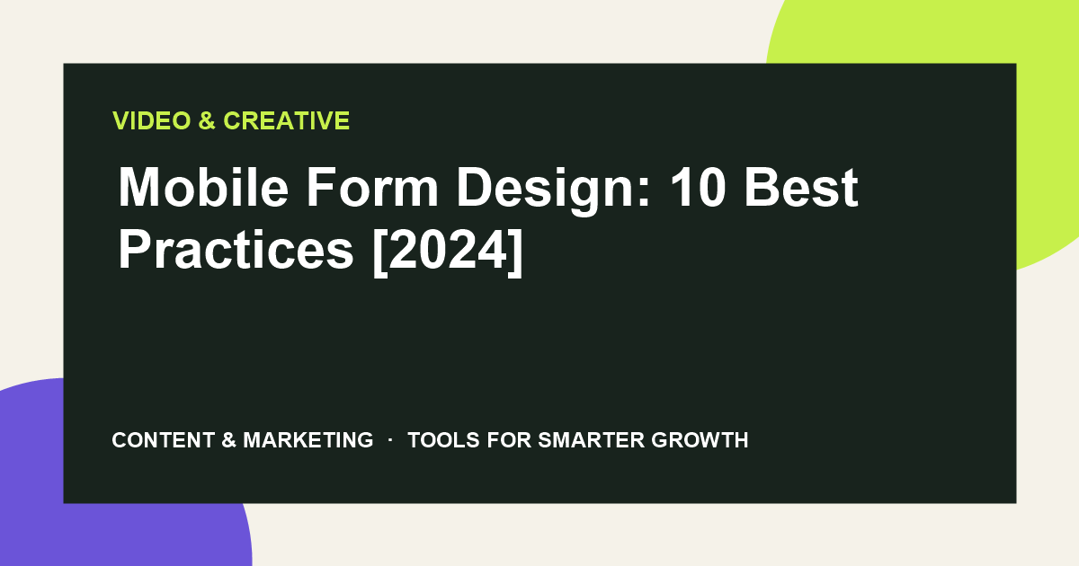 Mobile Form Design: 10 Best Practices [2024]