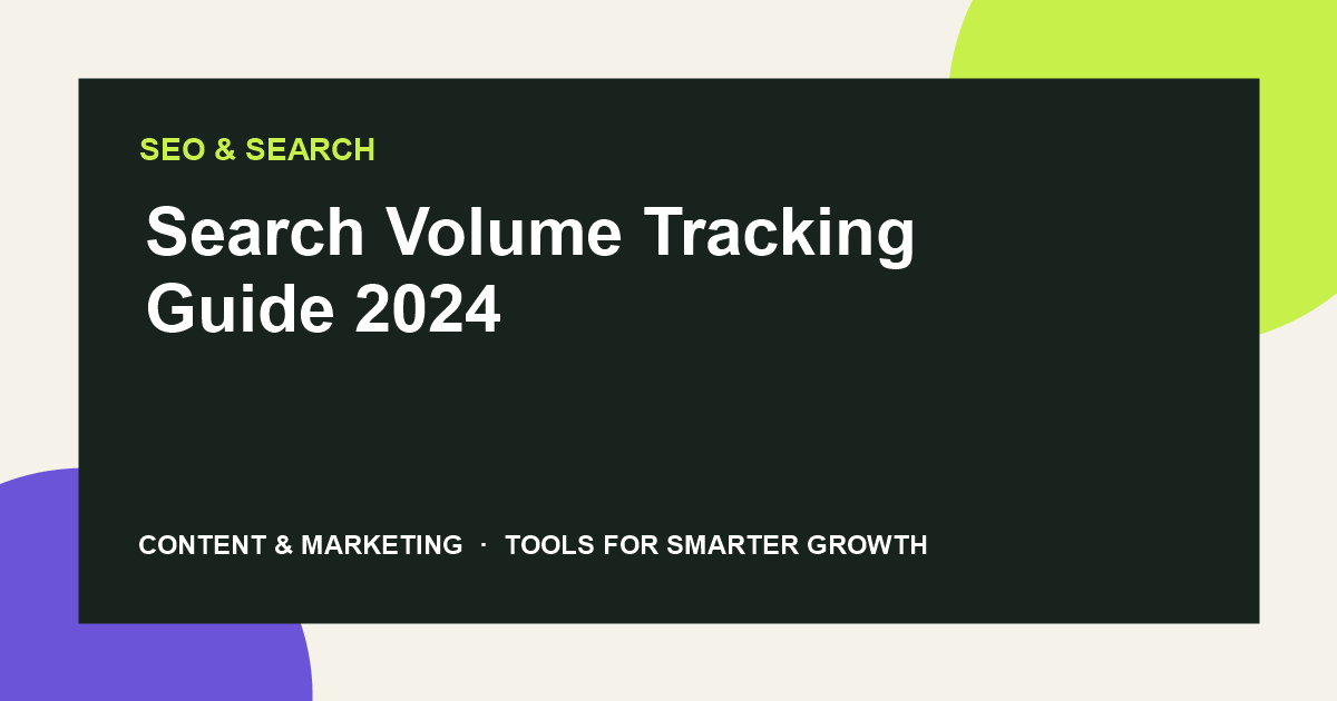 Search Volume Tracking Guide 2024