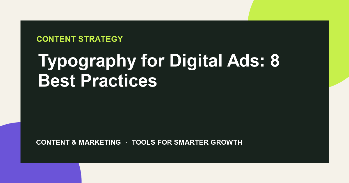 Typography for Digital Ads: 8 Best Practices