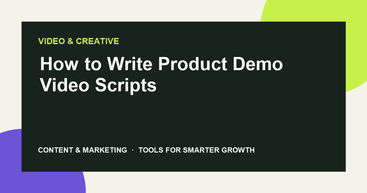 How to Write Product Demo Video Scripts